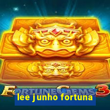 lee junho fortuna